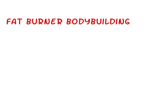 fat burner bodybuilding