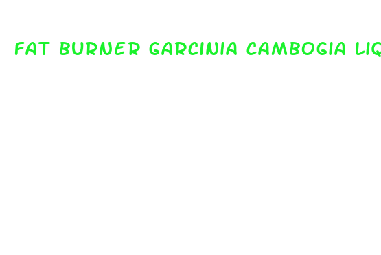 fat burner garcinia cambogia liquid gel pills