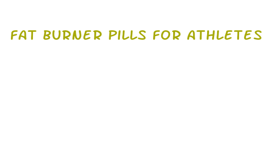 fat burner pills for athletes