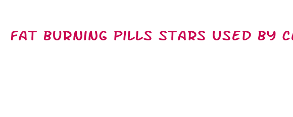 fat burning pills stars used by celebrities