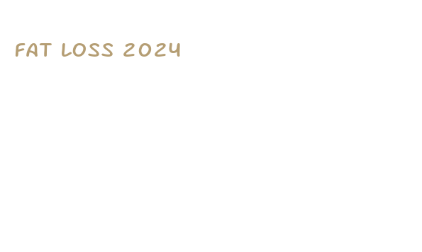 fat loss 2024