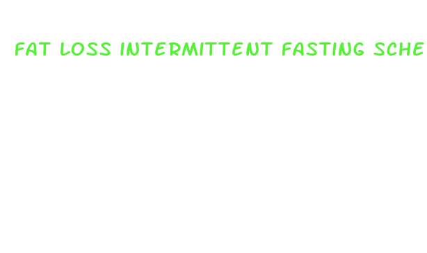 fat loss intermittent fasting schedule