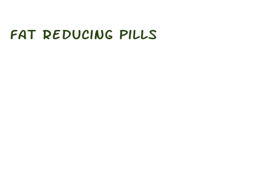 fat reducing pills