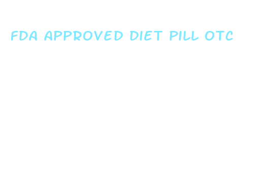 fda approved diet pill otc