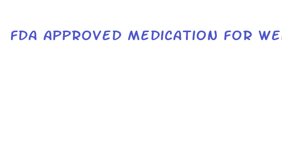 fda approved medication for weight loss