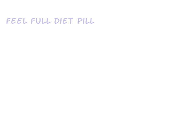 feel full diet pill