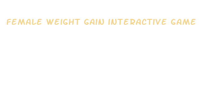 female weight gain interactive game