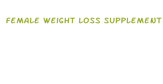 female weight loss supplement