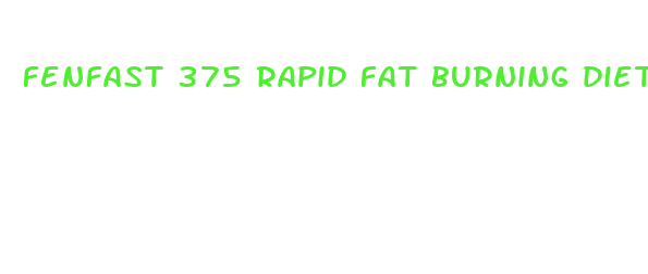 fenfast 375 rapid fat burning diet pills