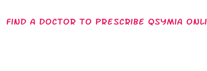 find a doctor to prescribe qsymia online