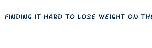 finding it hard to lose weight on the pill