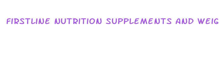 firstline nutrition supplements and weight loss edmonton ab