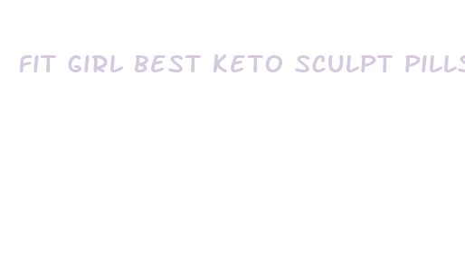 fit girl best keto sculpt pills