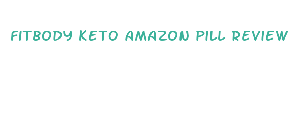 fitbody keto amazon pill review