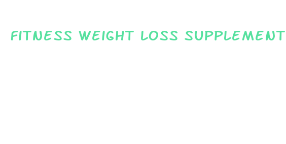 fitness weight loss supplements