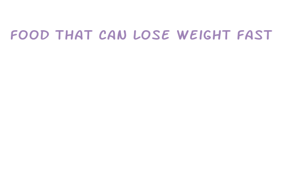 food that can lose weight fast