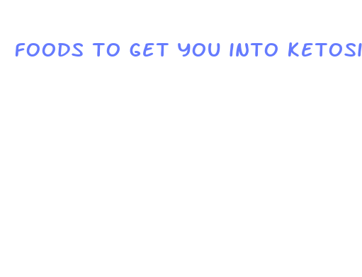 foods to get you into ketosis