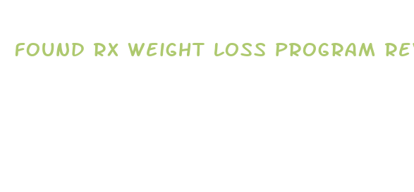 found rx weight loss program reviews