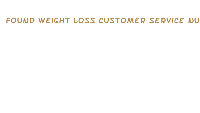 found weight loss customer service number