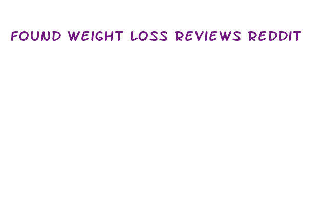 found weight loss reviews reddit