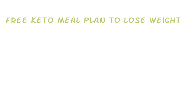 free keto meal plan to lose weight fast