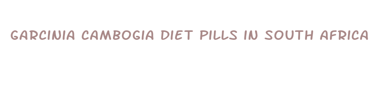 garcinia cambogia diet pills in south africa