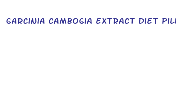 garcinia cambogia extract diet pills side effects