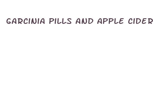 garcinia pills and apple cider vinegar diet