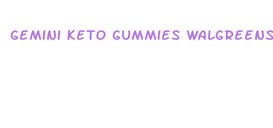 gemini keto gummies walgreens