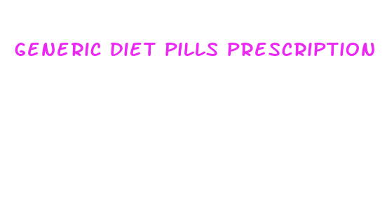 generic diet pills prescription