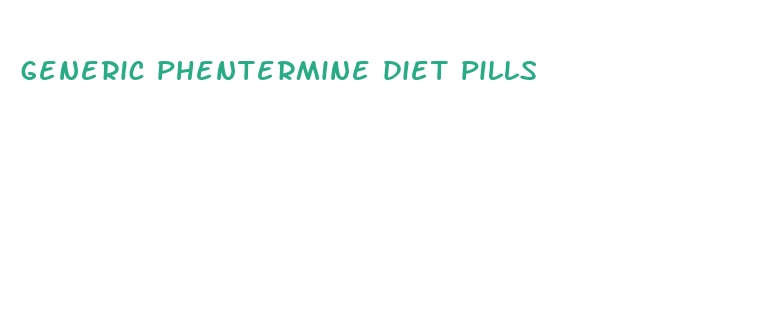 generic phentermine diet pills