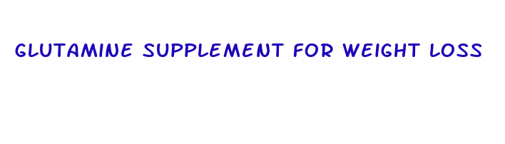 glutamine supplement for weight loss