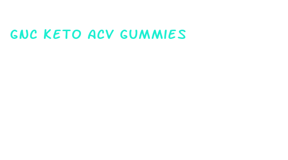 gnc keto acv gummies