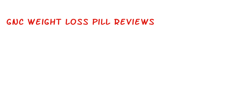 gnc weight loss pill reviews