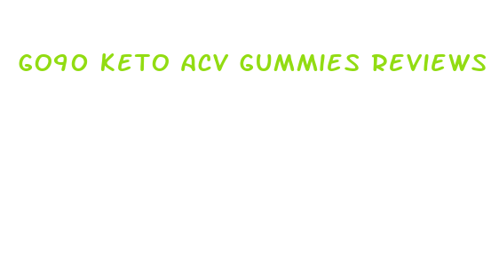 go90 keto acv gummies reviews