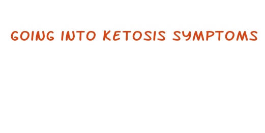 going into ketosis symptoms