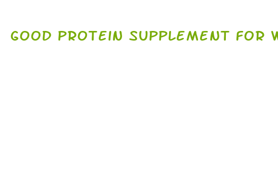 good protein supplement for weight loss