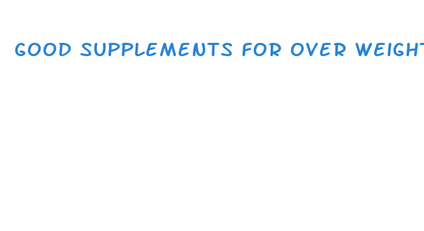 good supplements for over weight loss and muscle gain