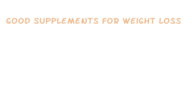 good supplements for weight loss