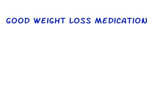 good weight loss medication