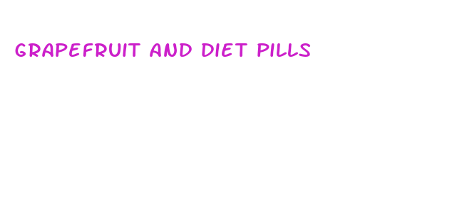 grapefruit and diet pills