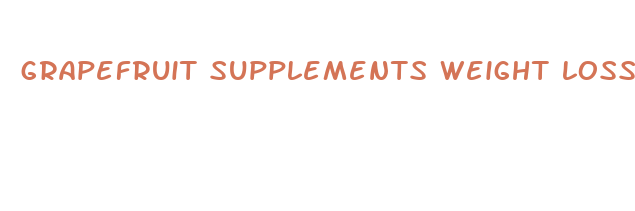 grapefruit supplements weight loss