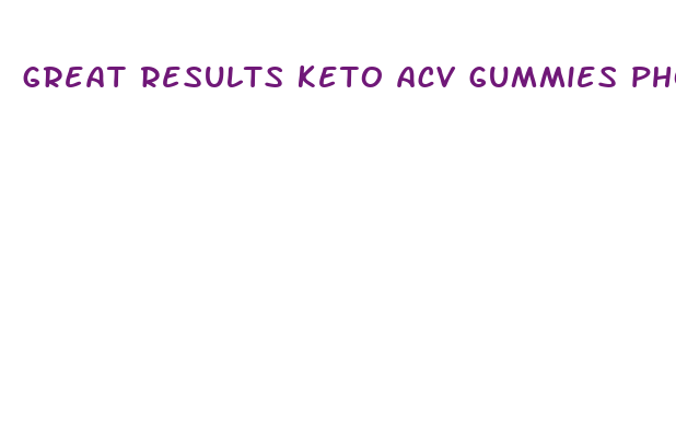 great results keto acv gummies phone number