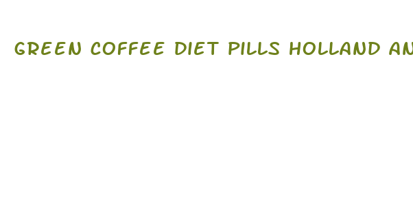 green coffee diet pills holland and barrett