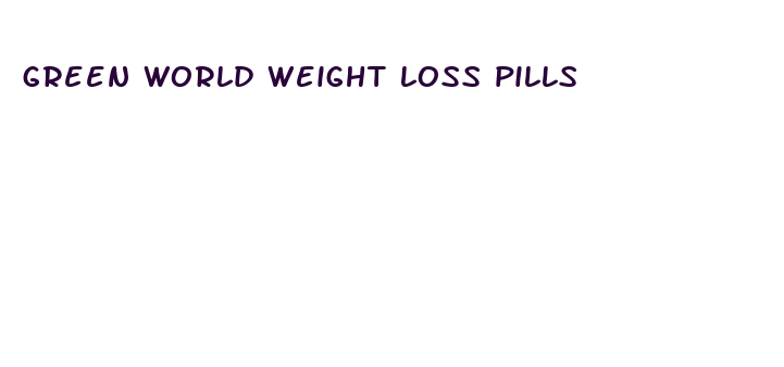 green world weight loss pills