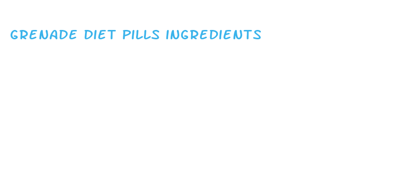 grenade diet pills ingredients