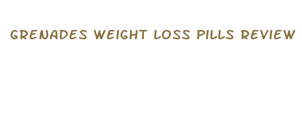 grenades weight loss pills review