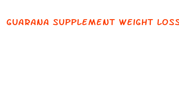 guarana supplement weight loss