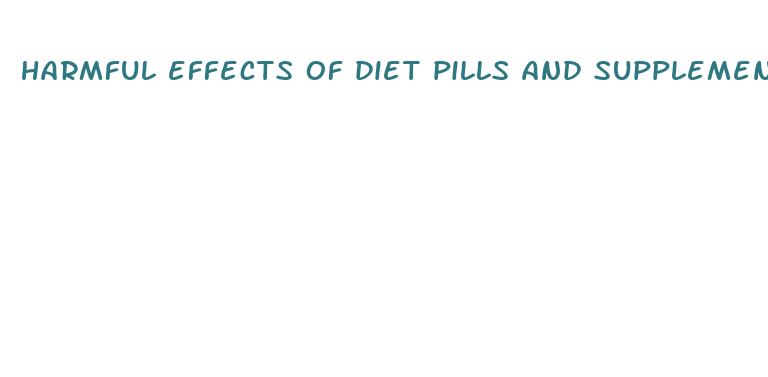 harmful effects of diet pills and supplements futures of palm