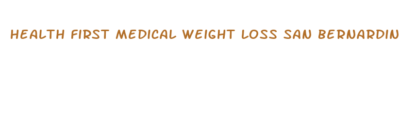 health first medical weight loss san bernardino